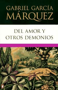 Del amor y otros demonios, por Gabriel García Márquez