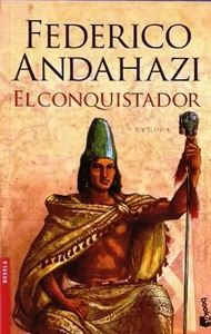 Federico Andahazi, El conquistador