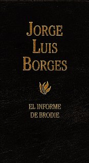El informe de Brodie, de Jorge Luis Borges