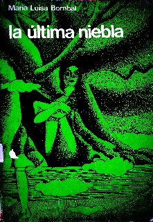 La última niebla de María Luisa Bombal La última niebla de María Luisa Bombal