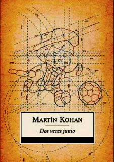 "Dos veces junio" de Martn Kohan